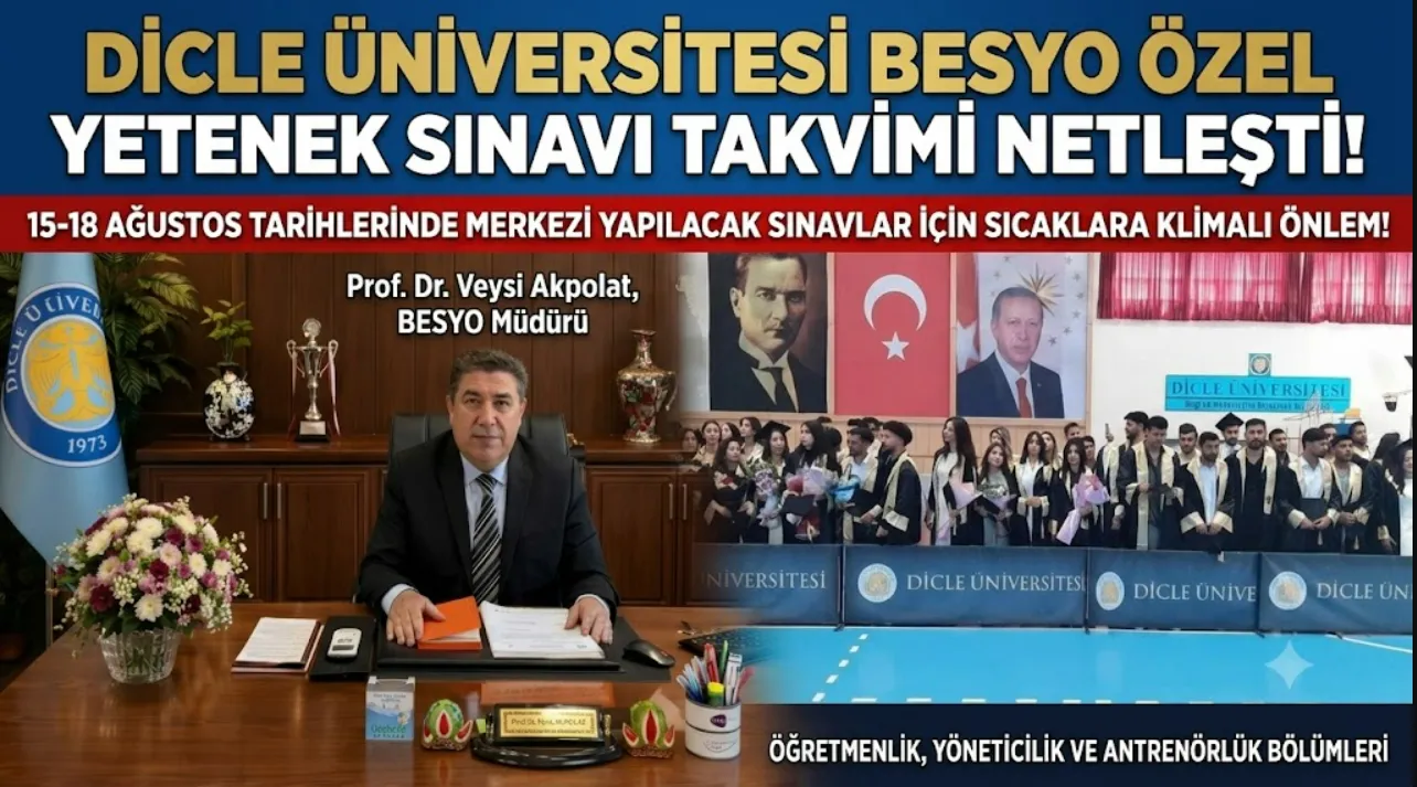Dicle Üniversitesi BESYO Özel Yetenek Sınavı Takvimi Açıklandı: Aşırı Sıcaklara Klimalı Önlem!